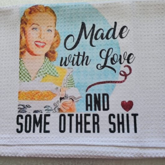 made with love and some other shit weave towel